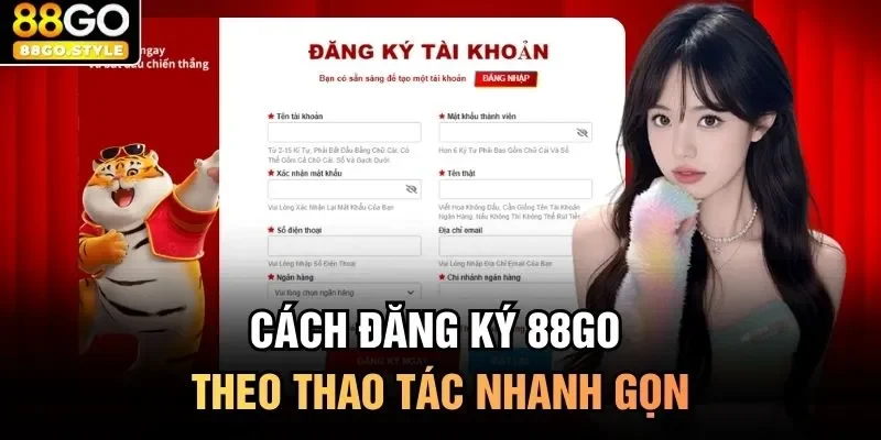 Cách đăng ký 88GO theo thao tác nhanh gọn